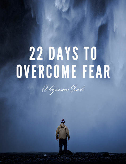 Beginner’s Challenge: 22 Days to Overcome Fear